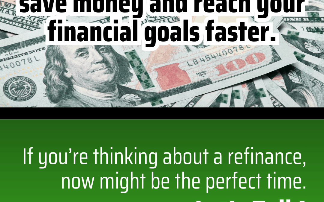 Save Money with a Mortgage Refinance!